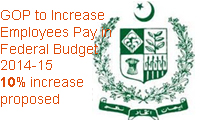 Pakistan Pay Scale Budget 2014-15. Increase Pay proposed